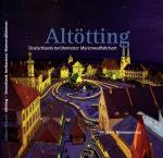 Cover-Bild Altötting Deutschlands berühmtester Marienwallfahrtsort