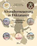Cover-Bild Altstadterneuerung in Diktaturen