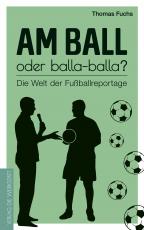 Cover-Bild Am Ball oder balla-balla?