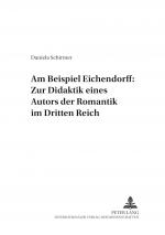 Cover-Bild Am Beispiel Eichendorff: Zur Didaktik eines Autors der Romantik im Dritten Reich
