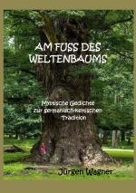 Cover-Bild AM FUSS DES WELTENBAUMS