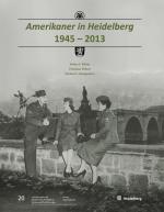 Cover-Bild Amerikaner in Heidelberg 1945 – 2013