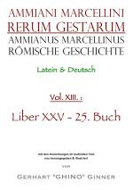 Cover-Bild Ammianus Marcellinus, Römische Geschichte / Ammianus Marcellinus Römische Geschichte XIII.