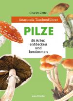 Cover-Bild Anaconda Taschenführer Pilze. 59 Arten entdecken und bestimmen