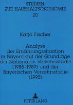 Cover-Bild Analyse der Ernährungssituation in Bayern auf der Grundlage der Nationalen Verzehrsstudie (1985-1989) und der Bayerischen Verzehrsstudie (1995)