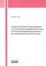 Cover-Bild Analyse der Kosten-Nutzenaspekte von IT-basierten Qualitätssicherungs- und Rückverfolgbarkeitssystemen – Ein stakeholderorientierter Ansatz