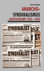 Cover-Bild Anarcho-Syndikalismus in Deutschland 1933 -1945