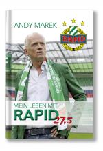 Cover-Bild Andy Marek. Mein Leben mit Rapid