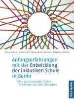 Cover-Bild Anfangserfahrungen mit der Entwicklung der inklusiven Schule in Berlin