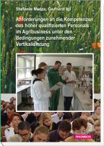 Cover-Bild Anforderungen an die Kompetenzen des höher qualifizierten Personals im Agribusiness unter den Bedingungen zunehmender Vertikalisierung