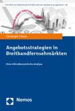 Cover-Bild Angebotsstrategien in Breitbandfernsehmärkten