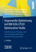 Cover-Bild Angewandte Optimierung mit IBM ILOG CPLEX Optimization Studio