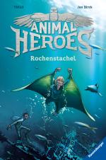 Cover-Bild Animal Heroes, Band 2: Rochenstachel