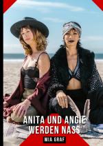 Cover-Bild Anita und Angie werden nass