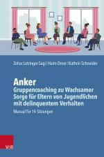 Cover-Bild Anker – Gruppencoaching zu Wachsamer Sorge für Eltern von Jugendlichen mit delinquentem Verhalten