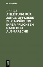 Cover-Bild Anleitung für junge Offiziere zur Ausübung ihrer Pflichten nach dem Ausmarsche