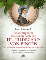 Cover-Bild Anleitung zum Heilfasten nach der Hl. Hildegard von Bingen