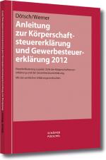 Cover-Bild Anleitung zur Körperschaftsteuererklärung und Gewerbesteuererklärung 2012