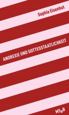 Cover-Bild Anorexie und Gottesstaatlichkeit