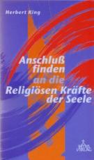 Cover-Bild Anschluss finden an die religiösen Kräfte der Seele