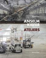 Cover-Bild Anselm Kiefer - Ateliers