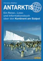 Cover-Bild Antarktis - Ein Reise-, Lese- und Informationsbuch über den Kontinent am Südpol