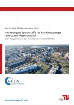 Cover-Bild Anthropogene Spurenstoffe und Krankheitserreger im urbanen Wasserkreislauf