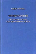 Cover-Bild Anthroposophie - Eine Zusammenfassung nach einundzwanzig Jahren