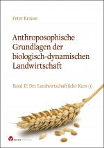 Cover-Bild Anthroposophische Grundlagen der biologisch-dynamischen Landwirtschaft