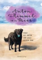 Cover-Bild Anton, der Himmel und das Meer - oder wie Anton Opa Willi wieder traf