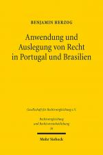Cover-Bild Anwendung und Auslegung von Recht in Portugal und Brasilien