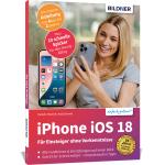 Cover-Bild Apple iPhone mit iOS 18 - Das Buch für Einsteiger ohne Vorkenntnisse