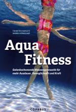 Cover-Bild Aqua Fitness. Gelenkschonende Wassergymnastik für mehr Ausdauer, Beweglichkeit und Kraft