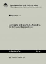 Cover-Bild Arabische und Islamische Periodika in Berlin und Brandenburg 1915-45