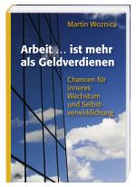 Cover-Bild Arbeit ....... ist mehr als Geldverdienen