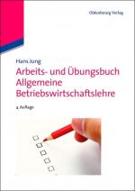 Cover-Bild Arbeits- und Übungsbuch Allgemeine Betriebswirtschaftslehre