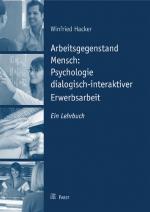 Cover-Bild Arbeitsgegenstand Mensch: Psychologie dialogisch-interaktiver Erwerbsarbeit