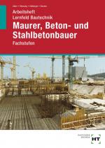 Cover-Bild Arbeitsheft Lernfeld Bautechnik Maurer, Beton- und Stahlbetonbauer