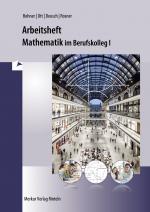 Cover-Bild Arbeitsheft Mathematik im Berufskolleg I