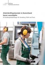 Cover-Bild Arbeitskräftepotenziale in Deutschland besser ausschöpfen