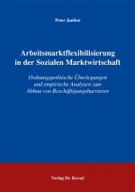 Cover-Bild Arbeitsmarktflexibilisierung in der Sozialen Marktwirtschaft