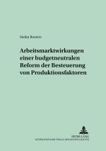 Cover-Bild Arbeitsmarktwirkungen einer budgetneutralen Reform der Besteuerung von Produktionsfaktoren