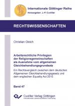 Cover-Bild Arbeitsrechtliche Privilegien der Religionsgemeinschaften als Ausnahme vom allgemeinen Gleichbehandlungsgrundsatz