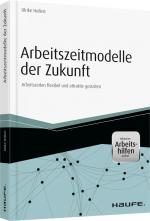 Cover-Bild Arbeitszeitmodelle der Zukunft - inkl. Arbeitshilfen online