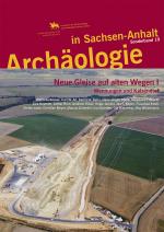 Cover-Bild Archäologie in Sachsen-Anhalt / Neue Gleise auf alten Wegen I