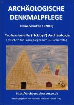 Cover-Bild Archäologische Denkmalpflege, Kleine Schriften / Professionelle (Hobby?) Archäologie
