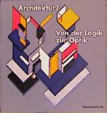 Cover-Bild Architektur? Von der Logik zur Optik