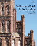 Cover-Bild Architekturfarbigkeit des Backsteinbaus -  Eine vergleichende Studie an Stadt- und Klosterkirchen in der Mark Brandenburg