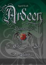 Cover-Bild Ardeen, Band 4+5: Das Ende der goldenen Zeit + Der Seelenbann