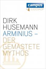 Cover-Bild Arminius - Der gemästete Mythos
